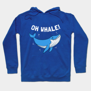 Oh Whale Hoodie