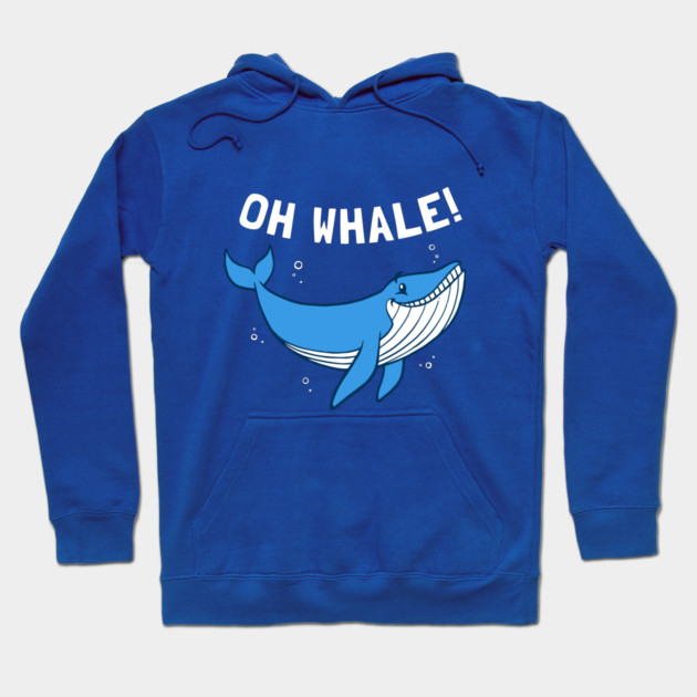 Oh Whale Hoodie by dumbshirts