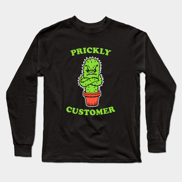 Prickly Customer Long Sleeve T-Shirt by dumbshirts