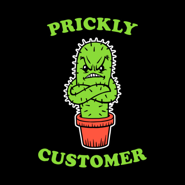 Prickly Customer by dumbshirts