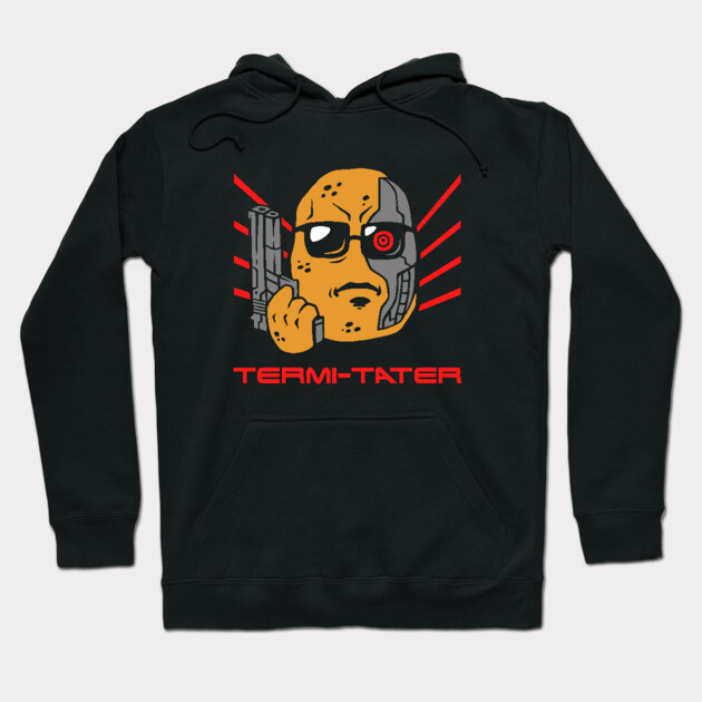 Termi-tater Hoodie by dumbshirts