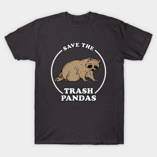 Save The Trash Pandas T-Shirt