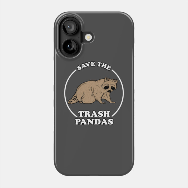 Save The Trash Pandas Phone Case by dumbshirts