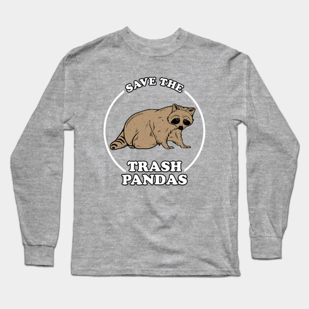 Save The Trash Pandas Long Sleeve T-Shirt by dumbshirts