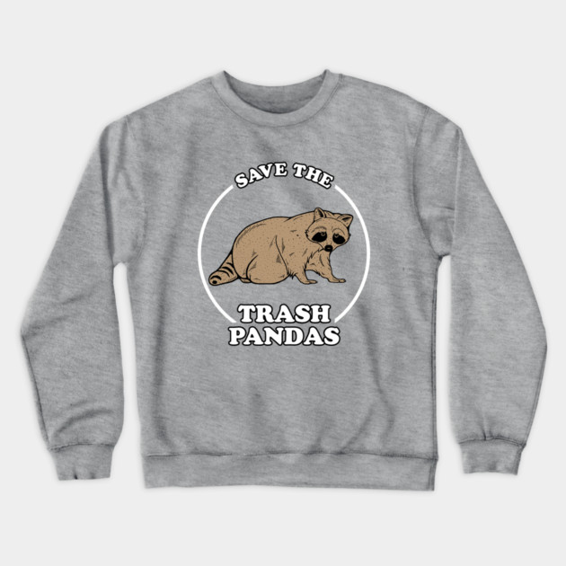 Save The Trash Pandas Crewneck Sweatshirt by dumbshirts