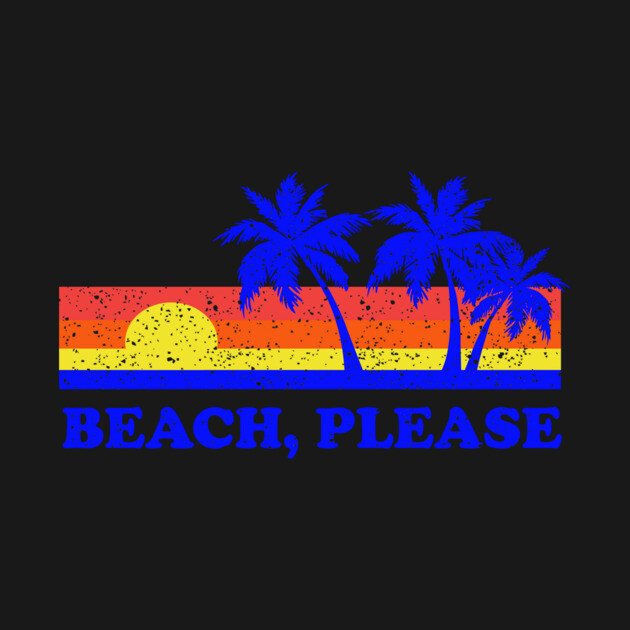 Beach, Please by dumbshirts