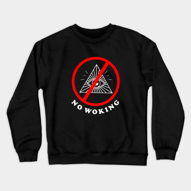 No Woking Crewneck Sweatshirt by dumbshirts