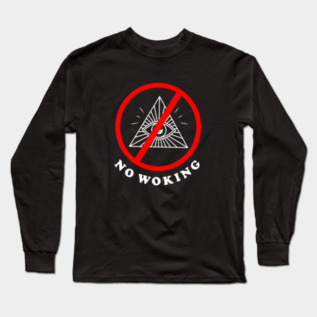 No Woking Long Sleeve T-Shirt by dumbshirts