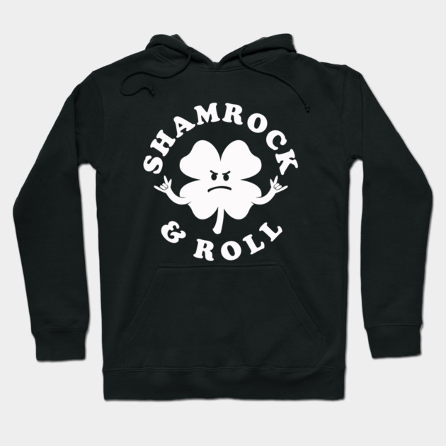 Shamrock And Roll Hoodie by dumbshirts