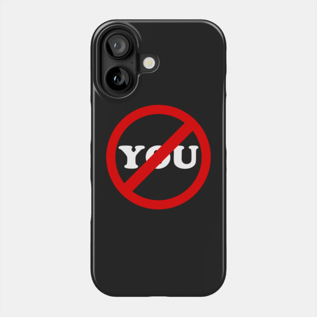 Anti-You Phone Case by dumbshirts