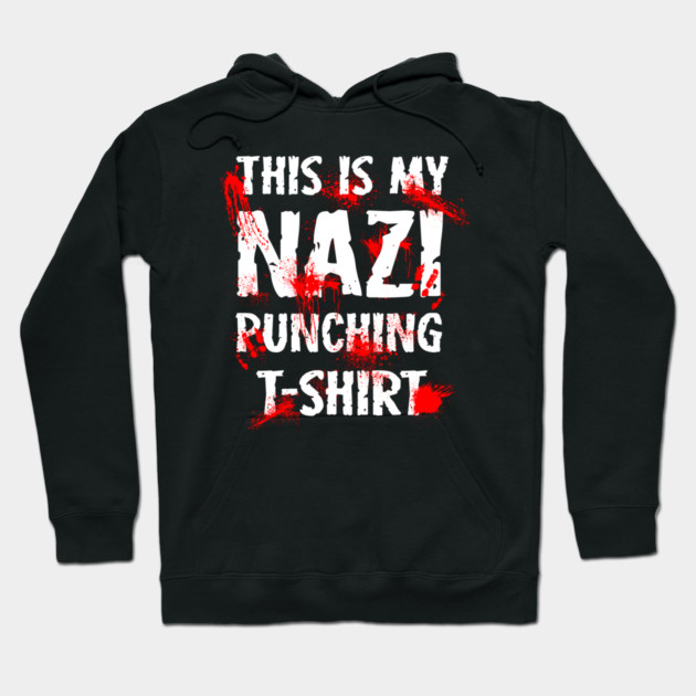 This Is My Nazi Punching T-Shirt Hoodie by dumbshirts