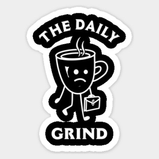 The Daily Grind Sticker