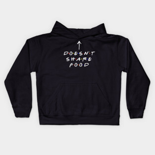 [Insert Name] doesn't share food! (White Text) Kids Hoodie