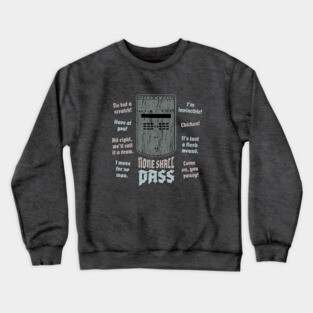 None Shall Pass Crewneck Sweatshirt