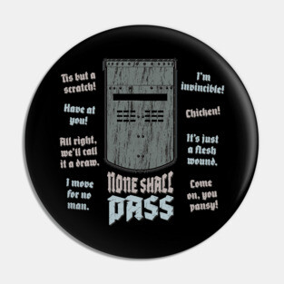 None Shall Pass Pin