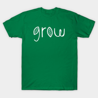 Grow T-Shirt