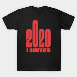 I survived 2020 Funny Corona,Quarantine,Stay at home,Social Distancing T-Shirt