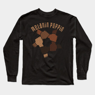 Melanin Poppin black hands holding together BLM Long Sleeve T-Shirt