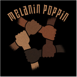 Melanin Poppin black hands holding together BLM Posters and Art