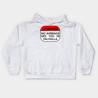 No Airbags See You In Valhalla Kids Hoodie