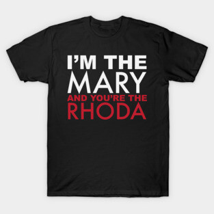 I'm the MARY! T-Shirt
