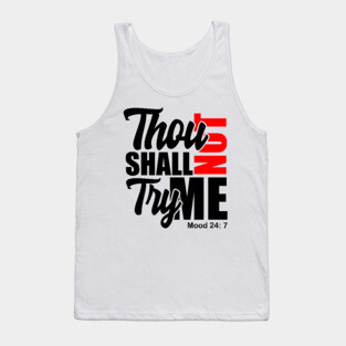 Thou Shall Not Try Me Mood 24:7 Tank Top
