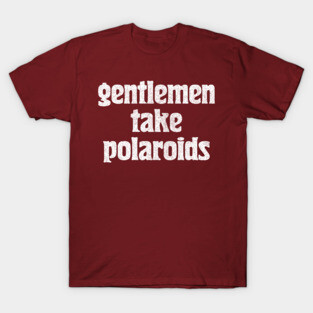Gentlemen Take Polaroids T-Shirt