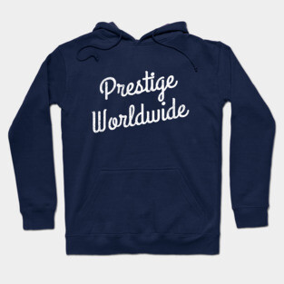 Prestige Worldwide Hoodie