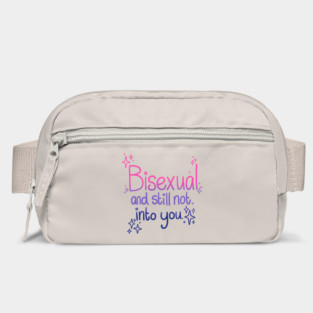 Bisexual and Still Not Into You Bag