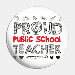 PROUD Public School TEACHER Pin