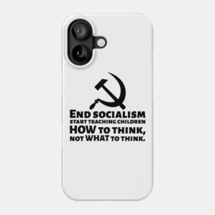 Funny Political Conservative End Socialism Anti Communist Phone Case