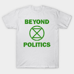 Extinction Rebellion Beyond Politics T-Shirt