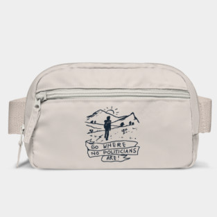 Go Where No Politicians Are Bag