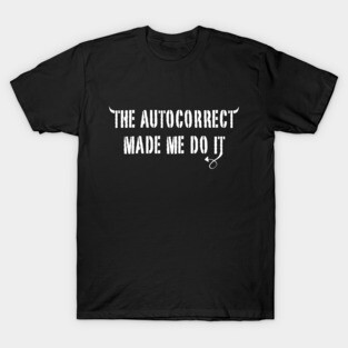 Autocorrect T-Shirt
