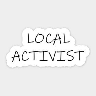 Local Activist Sticker