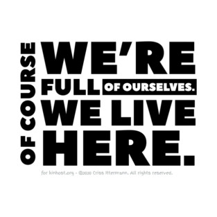 Full of Ourselves - white text T-Shirt