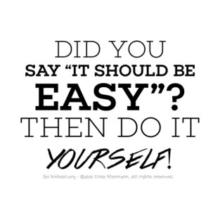 Easy? Do it yourself - black text T-Shirt