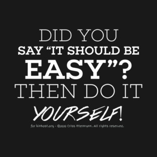 Easy? Do it yourself - white text T-Shirt