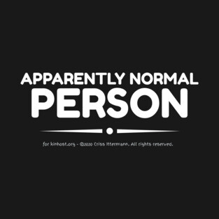 Apparently Normal Person - white text T-Shirt