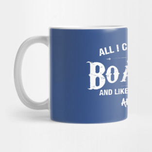 All i Care About is Boating Mug