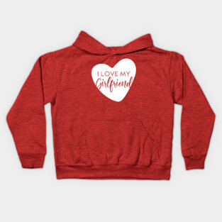 I love my Girlfriend Kids Hoodie