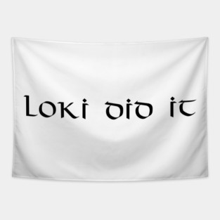 Funny Medieval Scandinavian Mythology Viking God Loki Did It Tapestry