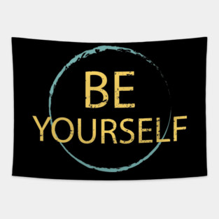 Be Yourself Tapestry