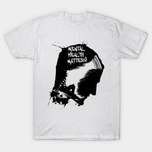 Mental Health Matters! T-Shirt