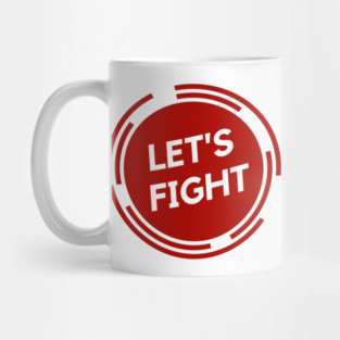 Lets Fight Mug