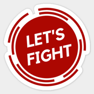 Lets Fight Sticker