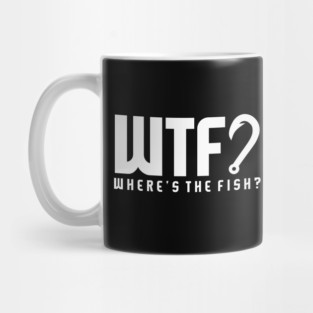 WHERE'S THE FISH (WTF?) Mug