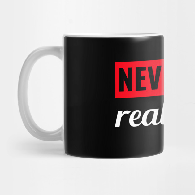 Never Not Realtoring by REG