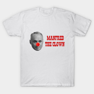 Manfred The Clown T-Shirt