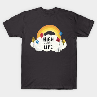 High on life T-Shirt